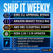 Kiro CLI Approval Bypass, Amazon Braket Pickle Risk, AWS Org Logging, KEDA Upgrades, and Automation’s Hidden Boundaries — Ship It Weekly episode cover art