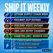 GitHub Supply Chain Attacks, Railway’s GCP Outage, Discord’s Voice Failure, AWS Retry Changes, and Trusted Tool Risk — Ship It Weekly episode cover art