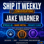 Ship It Conversations: Jake Warner on Cycle.io, Bare Metal’s Comeback, and Why Private Cloud Is Getting Interesting Again — Ship It Weekly episode cover art