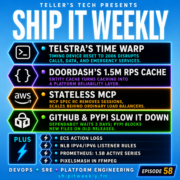 Telstra’s Time Sync Outage, DoorDash’s 1.5M RPS Cache, Stateless MCP, GitHub and PyPI Supply Chain Delays, and Why the Quietest Infrastructure Often Has the Biggest Blast Radius — Ship It Weekly episode cover art
