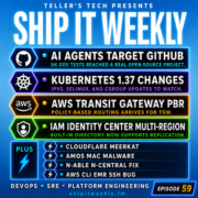 AI Agents Target GitHub, Kubernetes 1.37 Deprecations, AWS Transit Gateway Policy Routing, IAM Identity Center Multi-Region, Cloudflare Meerkat, AMOS Mac Malware, and the Risk of Half-Migrated Production Systems — Ship It Weekly episode cover art
