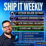 GitHub Outage, PleaseFix Agentic Browser Vulnerability, AWS Certificate Manager Drops Email Validation, Cloudflare TypeScript CI Workflows, AI Observability Consolidation, and the Hidden Cost of “Simple” Platform Changes — Ship It Weekly episode cover art
