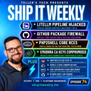LiteLLM Release Pipeline Hijacked Again, GitHub Package Firewall, PHP2Shell Core RCEs & eMudhra CA Keys Compromised — Ship It Weekly episode cover art